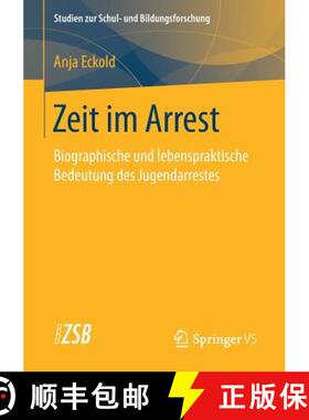 【3-4周达】Zeit im Arrest : Biographische und lebenspraktische Bedeutung des Jugendarrestes [9783658205591]