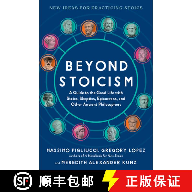 【3-4周达】Beyond Stoicism: A Guide to the Good Life with Stoics, Skeptics, Epicureans, and Other Anc... [9798893030334]