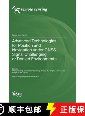 【3-4周达】Advanced Technologies for Position and Navigation under GNSS Signal Challenging or Denied ... [9783036576305]