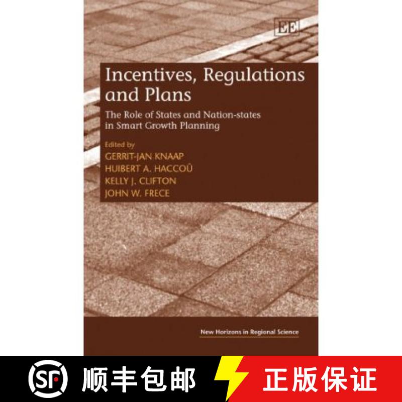 【3-4周达】Incentives, Regulations and Plans: The Role of States and Nation-states in Smart Growth Pl... [9781845426446]