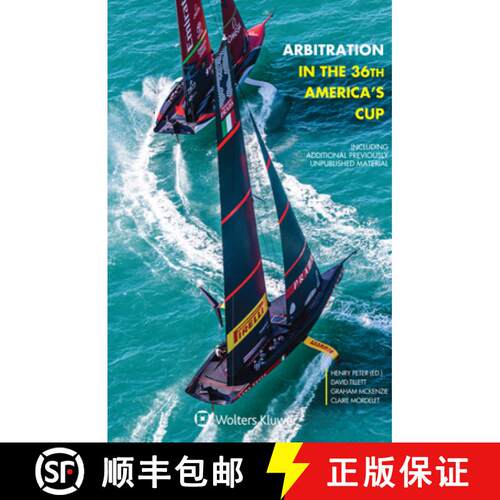 【3-4周达】精装 Arbitration in the 36th America's Cup: Including Additional Previously Unpublished Ma... [9789403547534]