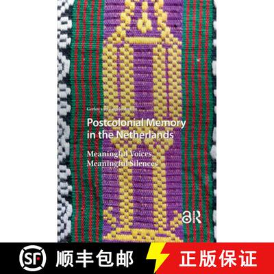【3-4周达】精装 Postcolonial Memory in the Netherlands – Meaningful Voices, Meaningful Silences [9789463726177]