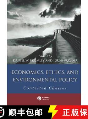 【3-4周达】Economics, Ethics, And Environmental Policy: Contested Choices [Wiley环境学] [9780631229698]