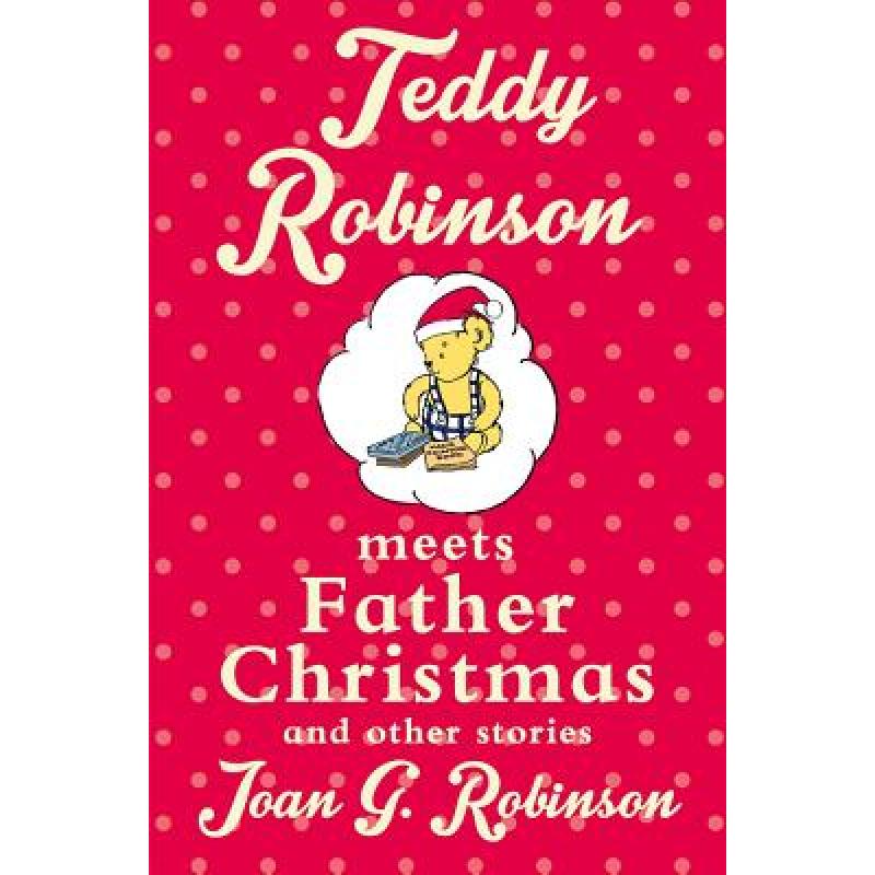 预订 teddy robinson meets father christma. [9781509806133]