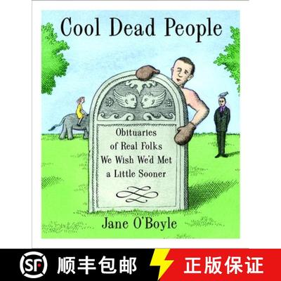 【3-4周达】Cool Dead People : Obituaries of Real Folks We Wish We'd Met a Little Sooner [9780452282292]