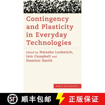 【3-4周达】精装 Contingency and Plasticity in Everyday Technologies [9781538171578]