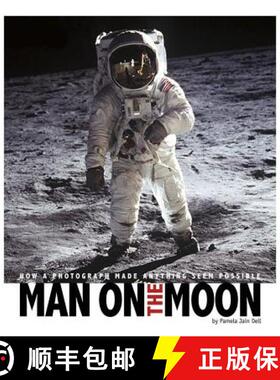 预订 Man on the Moon: How a Photograph Made Anything Seem Possible [9780756544478]