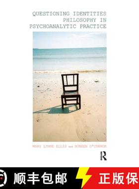 【3-4周达】Questioning Identities; Philosophy in Psychoanalytic Practice: Philosophy in Psychoanalyti... [9780367326517]