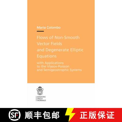 【3-4周达】Flows of Non-Smooth Vector Fields and Degenerate Elliptic Equations: With Applications to ... [9788876426063]