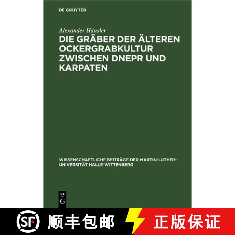 【3-4周达】Die Gräber Der Älteren Ockergrabkultur Zwischen Dnepr Und Karpaten [9783112643112]