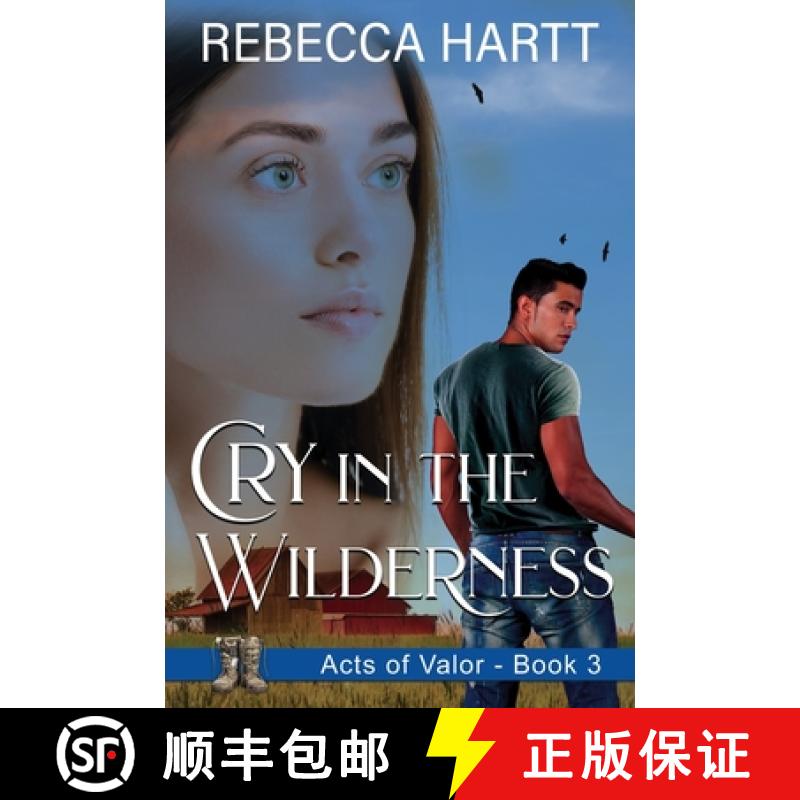 【2-3周达】Cry in the Wilderness (Acts of Valor, Book 3): Romantic Suspense [9781947833937]