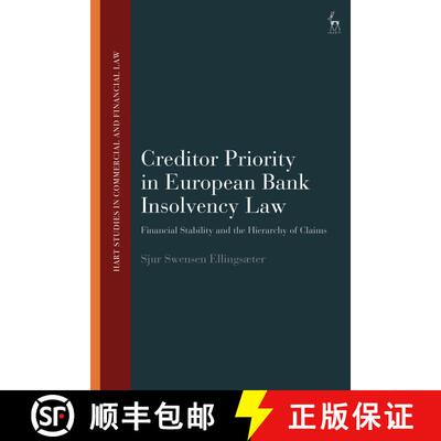 【3-4周达】Creditor Priority in European Bank Insolvency Law: Financial Stability and the Hierarchy o... [9781509953691]