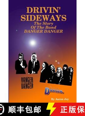 【3-4周达】Drivin' Sideways: The Story Of The Band Danger Danger [9780359527052]