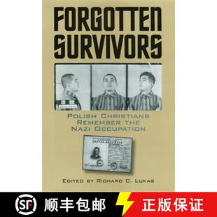 the Survivors 9780700613502 Occupation Nazi Remember Christians Polish Forgotten 预订