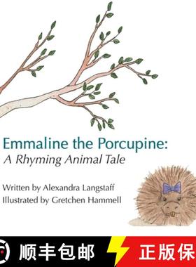 【3-4周达】Emmaline the Porcupine: A Rhyming Animal Tale [9781087926353]