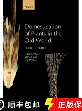 【3-4周达】Domestication of Plants in the Old World: The Origin and Spread of Domesticated Plants in ... [9780199688173]