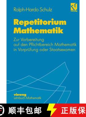 【3-4周达】Repetitorium Mathematik: Zur Vorbereitung Auf Den Pflichtbereich Mathematik in Vorprüfung... [9783528065478]