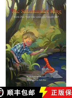 预订 The Salamander King, Book One: Just Like Grandpa taught Me [9781088156230]
