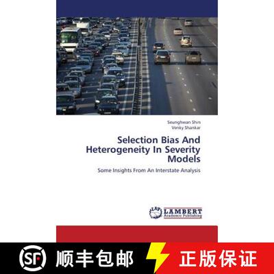 预订 Selection Bias and Heterogeneity in Severity Models [9783659350344]