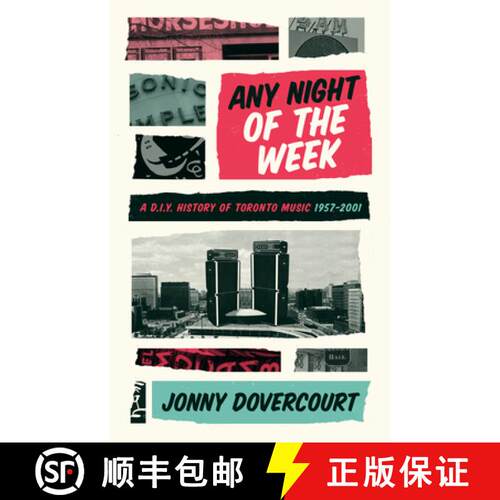 【3-4周达】Any Night of the Week : A D.I.Y. History of Toronto Music, 1957-2001 [9781552453964]