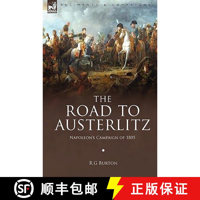 【2-3周达】The Road to Austerlitz: Napoleon's Campaign of 1805 [9781846775819]