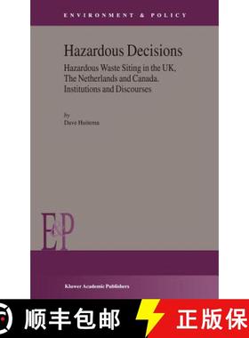 【3-4周达】Hazardous Decisions : Hazardous Waste Siting in the UK, The Netherlands and Canada. Instit... [9781402009693]