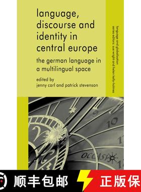 【3-4周达】Language, Discourse and Identity in Central Europe: The German Language in a Multilingual ... [9780230224353]