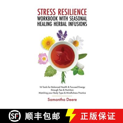 【3-4周达】Stress Resilience Workbook with Seasonal Herbal Healing Infusions: 16 Tools for Balanced H... [9783907393161]