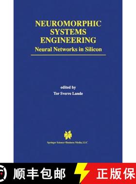 【3-4周达】Neuromorphic Systems Engineering : Neural Networks in Silicon [9781475782981]