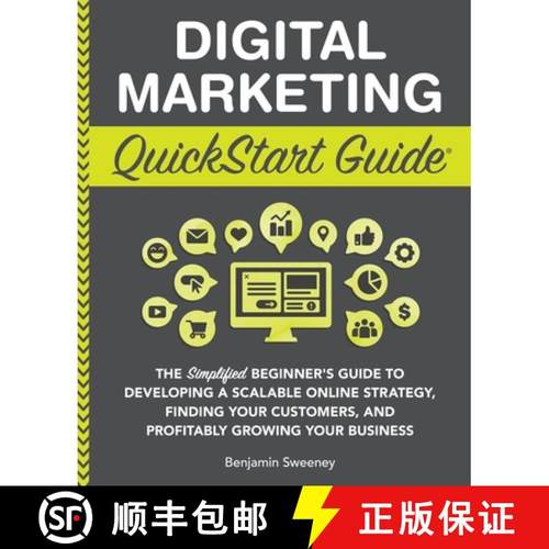 【3-4周达】Digital Marketing QuickStart Guide: The Simplified Beginner's Guide to Developing a Scalab... [9781945051098]