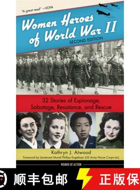 预订 Women Heroes of World War II: 32 Stories of Espionage, Sabotage, Resistance, and Rescue Volume 24 [9780897335515]