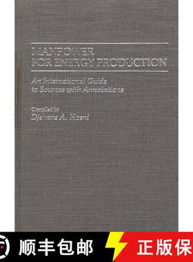 【3-4周达】Manpower for Energy Production: An International Guide to Sources with Annotations [9780313250897]