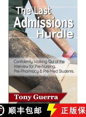 【3-4周达】The Last Admissions Hurdle: Confidently Walking out of the Interview for Pre-Nursing, Pre-... [9781387038053]