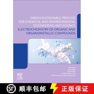 【3-4周达】Electrochemistry of Organic and Organometallic Compounds: Green Sustainable Process for Ch... [9780443301247]