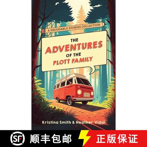 【3-4周达】Adventures of the Plott Family: A Decodable Stories Collection: 6 Chaptered Stories for Pr... [9781646046157]