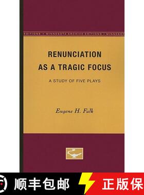 【3-4周达】Renunciation as a Tragic Focus: A Study of Five Plays [9780816660001]
