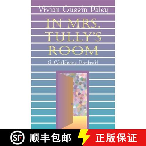 【3-4周达】In Mrs. Tully's Room: A Childcare Portrait (Revised) [9780674011168]