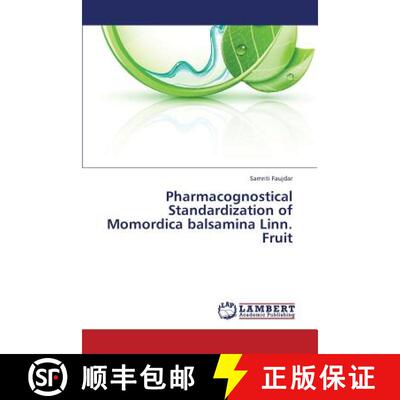 预订 Pharmacognostical Standardization of Momordica Balsamina Linn. Fruit [9783659372155]
