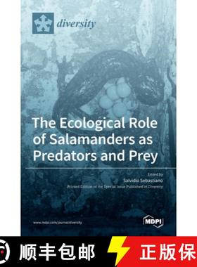 【3-4周达】The Ecological Role of Salamanders as Predators and Prey [9783036536958]