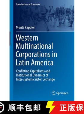 【3-4周达】Western Multinational Corporations in Latin America : Conflating Capitalisms and Instituti... [9783030938048]