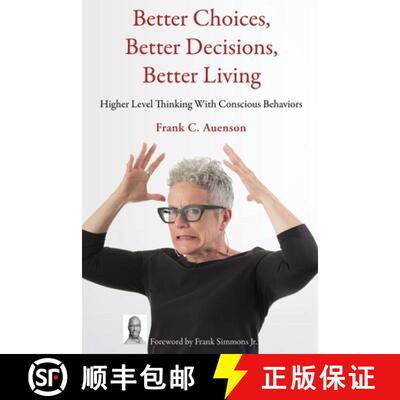 【3-4周达】Better Choices, Better Decisions, Better Living: Higher Level Thinking With Conscious Beha... [9781633021327]