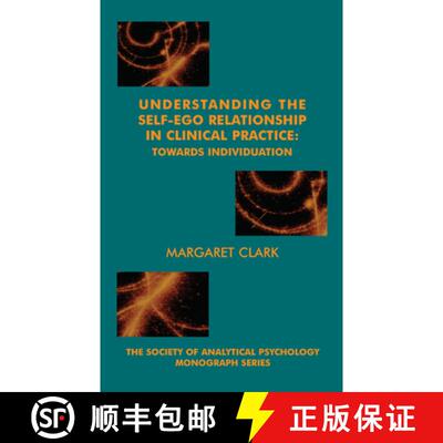 【3-4周达】精装 Understanding the Self--Ego Relationship in Clinical Practice: Towards Individuation:... [9780367105525]