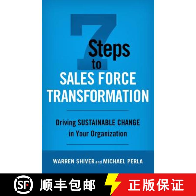 【3-4周达】7 Steps to Sales Force Transformation: Driving Sustainable Change in Your Organization [9781137548047]