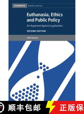 【3-4周达】Euthanasia, Ethics and Public Policy: An Argument against Legalisation - Euthanasia, Ethic... [9781107618336]
