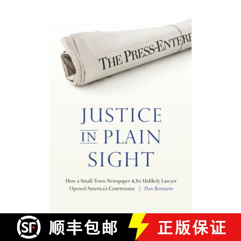 【3-4周达】Justice in Plain Sight: How a Small-Town Newspaper and Its Unlikely Lawyer Opened America'... [9781496202017]