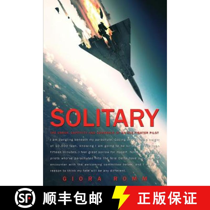 【2-3周达】Solitary: The Crash, Captivity and Comeback of an Ace Fighter Pilot [9781936891283]