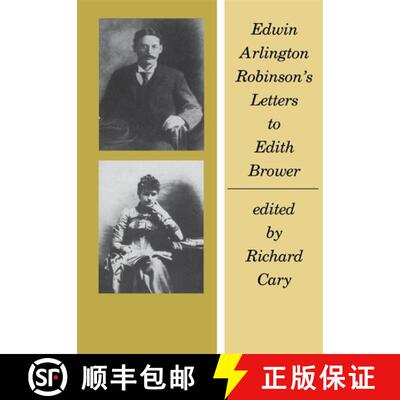 【3-4周达】Edwin Arlington Robinson's Letters to Edith Brower ( Belknap Press ) [9780674240353]