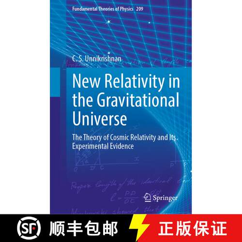 【3-4周达】精装 New Relativity in the Gravitational Universe : The Theory of Cosmic Relativity and It... [9783031089343]