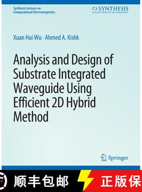 【3-4周达】Analysis and Design of Substrate Integrated Waveguide Using Efficient 2D Hybrid Method [9783031005831]
