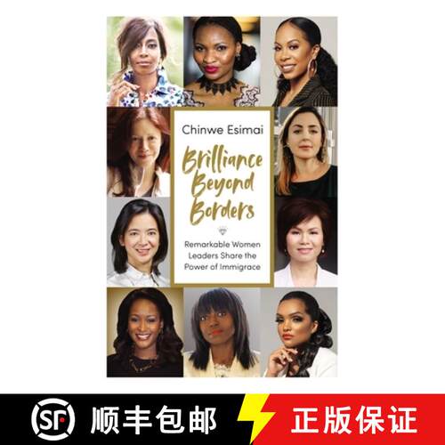 【3-4周达】精装 Brilliance Beyond Borders: Remarkable Women Leaders Share the Power of Immigrace [9780785241683]